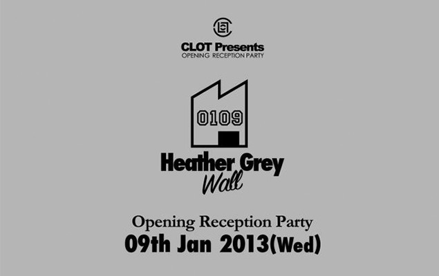 Heather Grey Wall上海店舖即將開設 開幕Party CLOT共同呈獻
