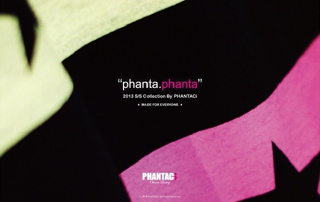 PHANTACi 2013春/夏 “phanta.phanta” 新作系列 Lookbook & 形象影片