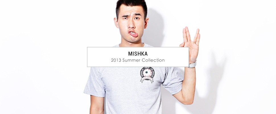 MISHKA 2013 夏季系列型錄 feat. 博焱