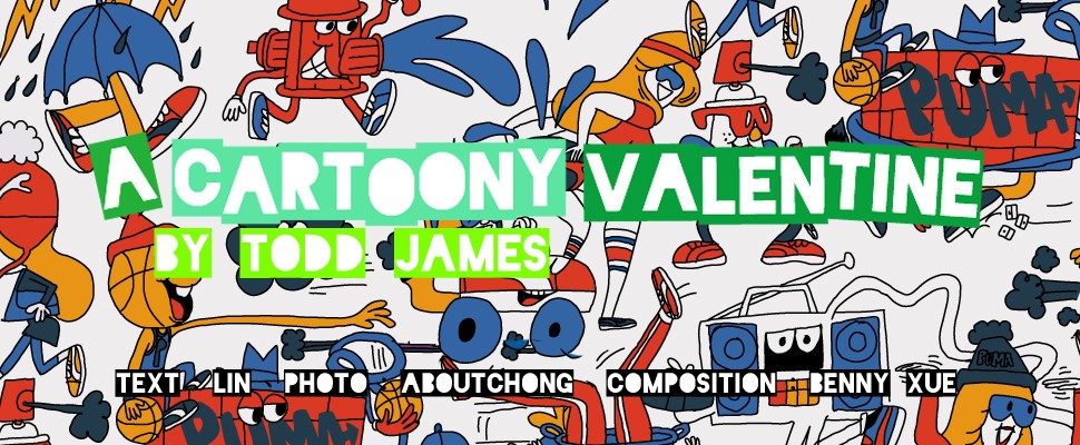 A Cartoony Valentine’s Day by Todd James－Todd James x Puma 的情人節驚喜