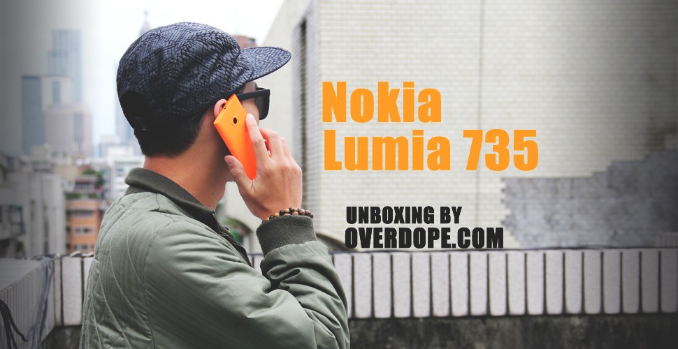 秋冬亮點所在｜OVERDOPE.COM 開箱：Nokia (Windows Phone)  Lumia 735