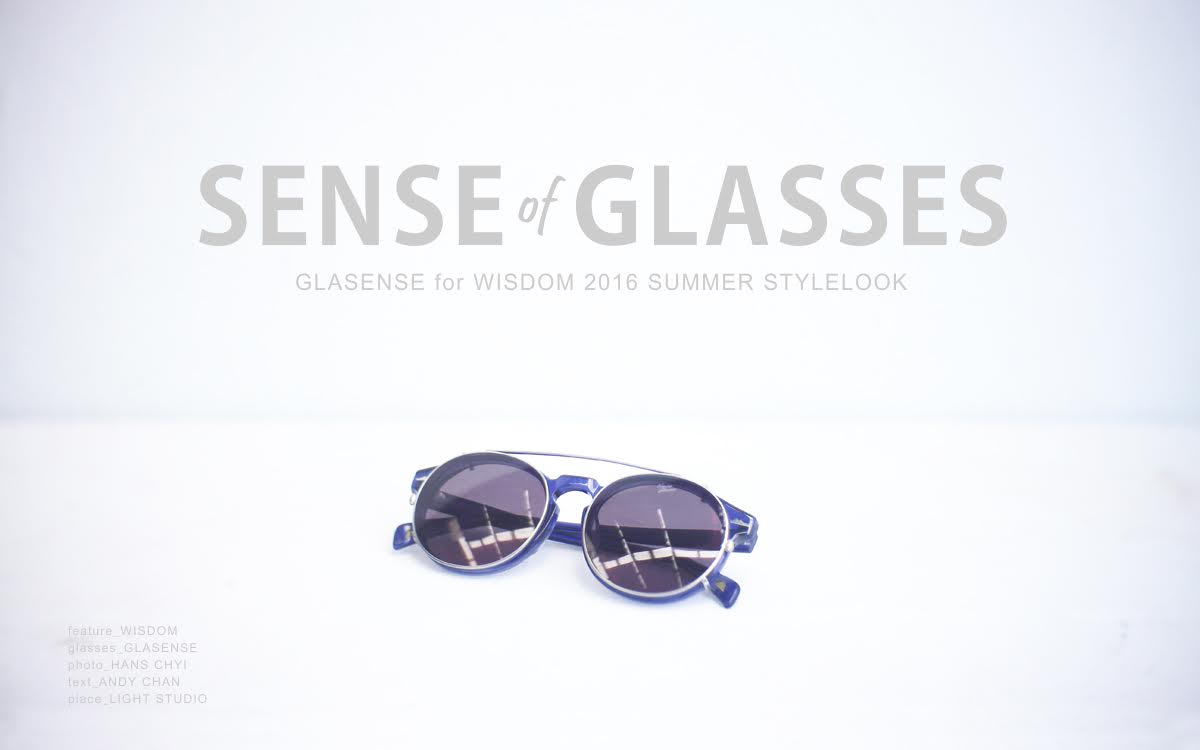 GLASENSE 為 WISDOM® 打造全新 2015 春夏眼鏡系列登場！